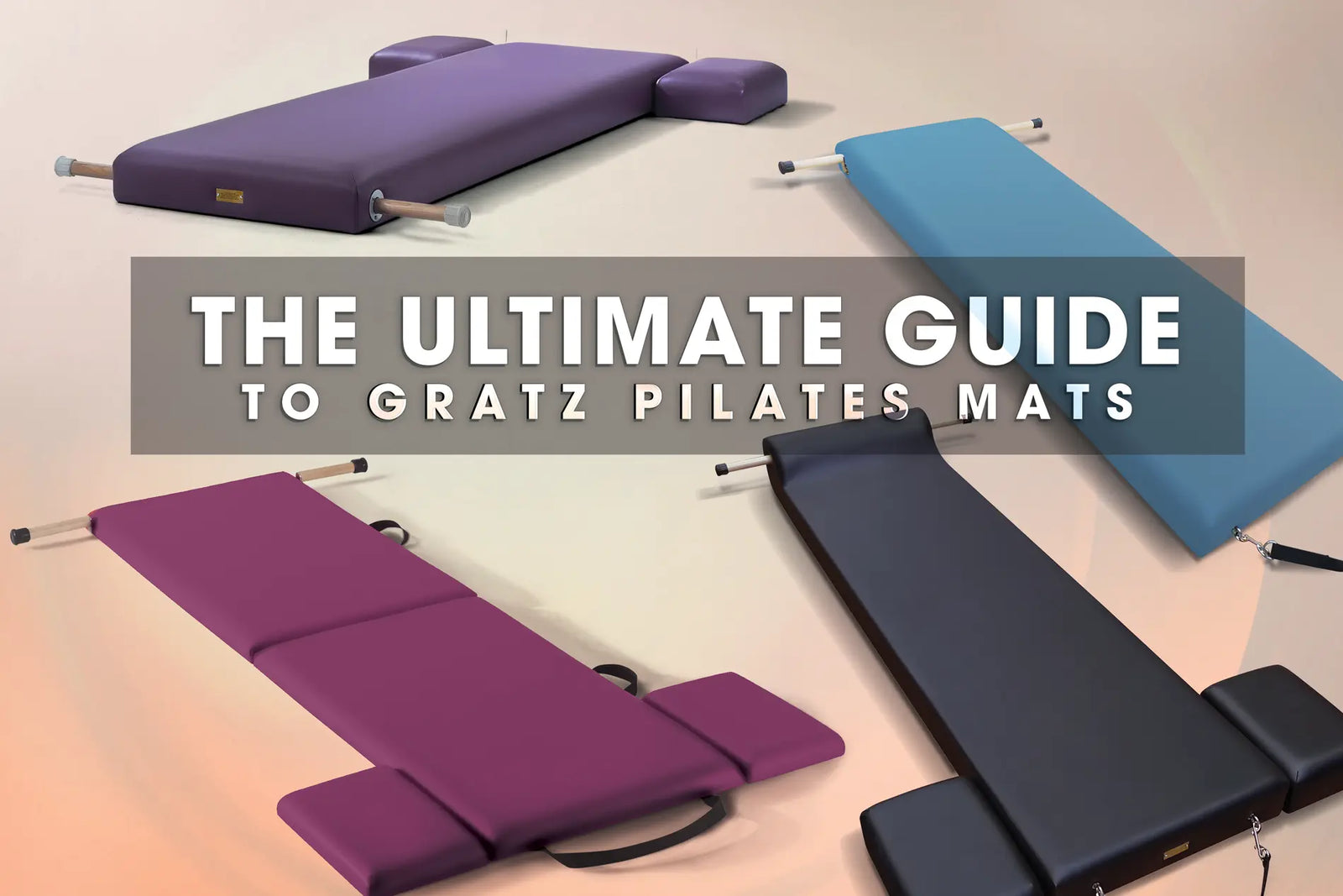 The Ultimate Guide to Gratz Pilates Mats: Why the Right Mat Matters