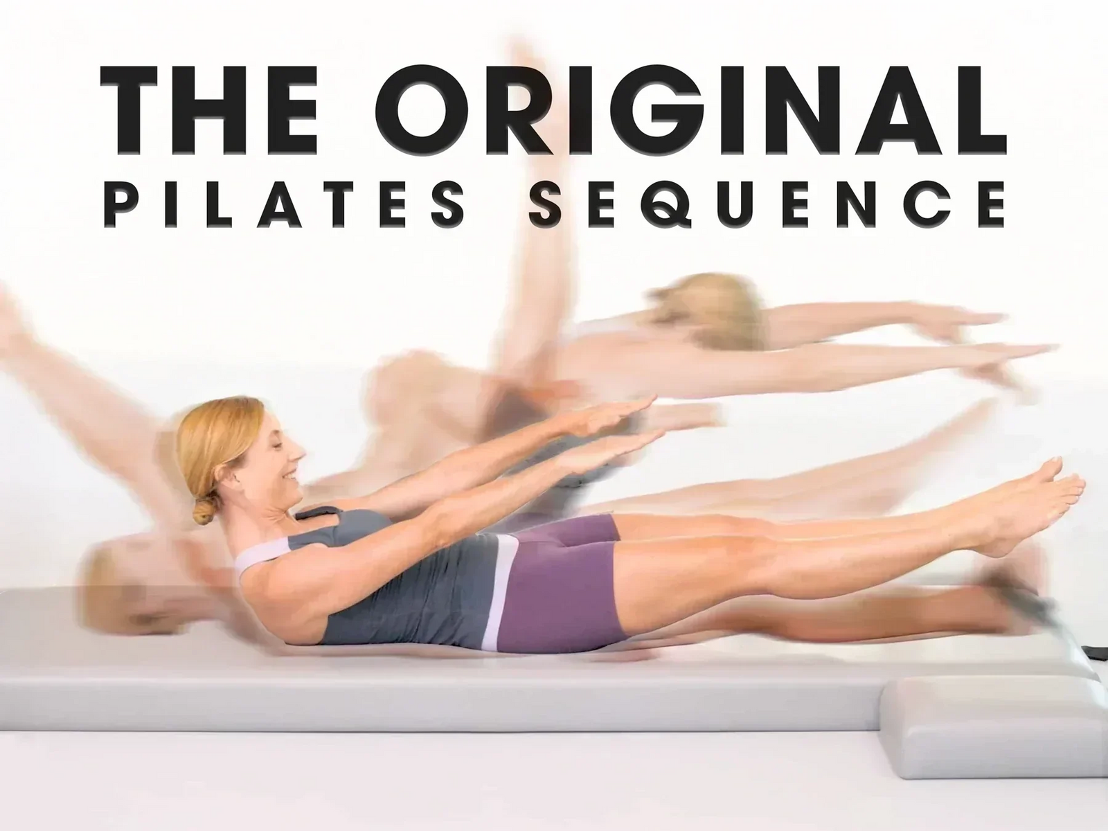 The Original Pilates Sequence Unlocking the Benefits of Order
